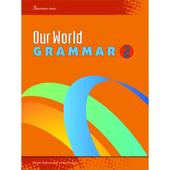 OUR WORLD 2 GRAMMAR - BESSIE ORPHANIDOU