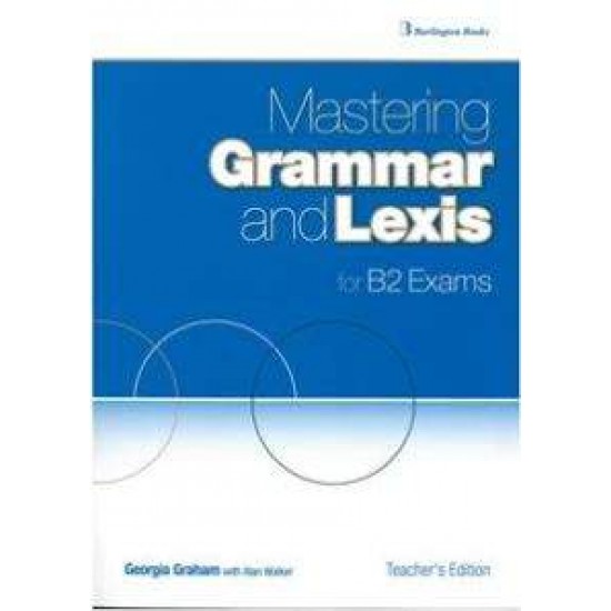 MASTERING GRAMMAR AND LEXIS B2 TCHR'S - GRAHAM