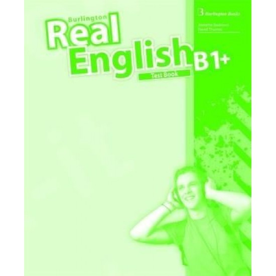 REAL ENGLISH B1+ TEST - 