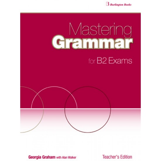 MASTERING GRAMMAR FOR B2 EXAMS TCHR'S - GRAHAM