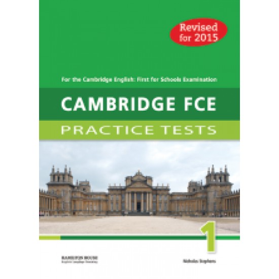 CAMBRIDGE FCE PRACTICE TESTS 1 SB 2015 REVISED - KEATING