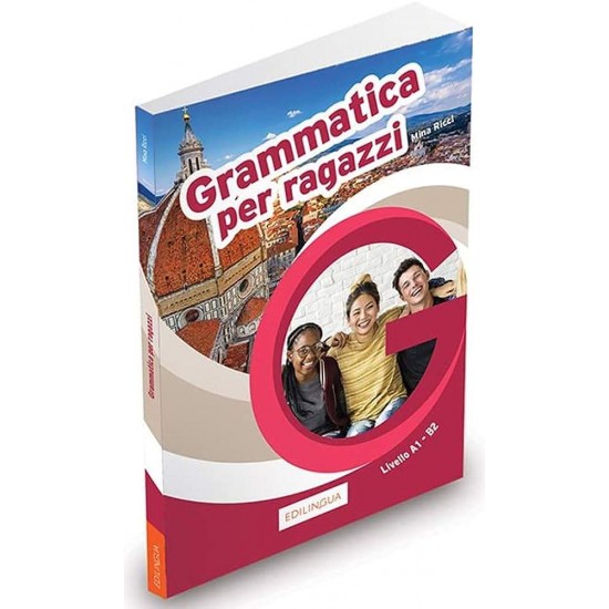 GRAMMATICA PER RAGAZZI A1 + B2